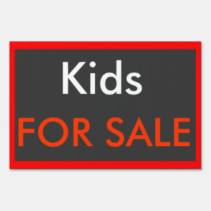 Kids For Sale Yard Sign