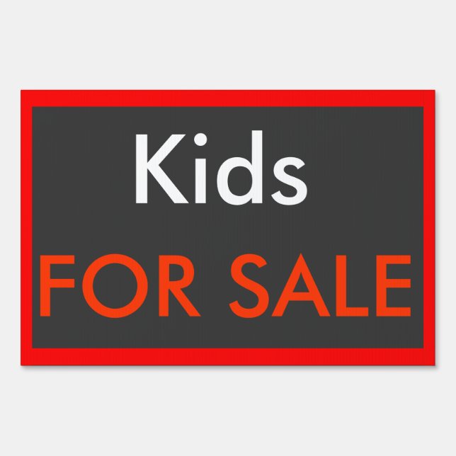 Kids For Sale Yard Sign (Front)