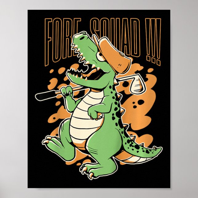 Kids Fore Squad T-rex Dinosaur Golf Player Graphic Poster (Front)