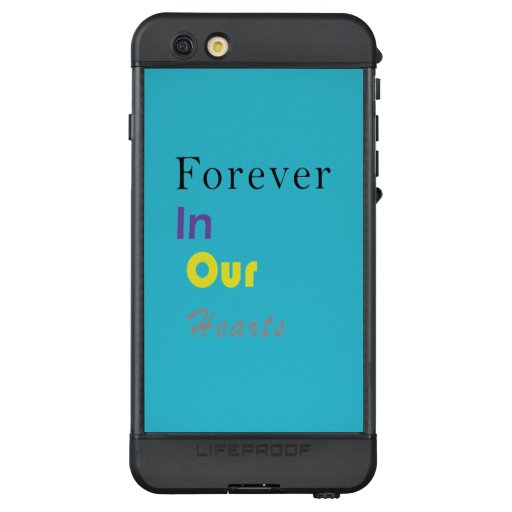 Kids Forever In Our Hearts  LifeProof NÜÜD iPhone 6s Plus Case