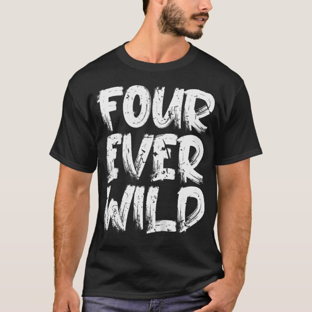 Kids Four Ever Wild 4Th Birthday Celebration Kids  T-Shirt (Front)