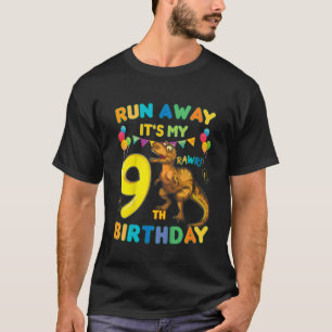 Kids Fun 9th Birthday Rex Dinosaur Run Away It's M T-Shirt