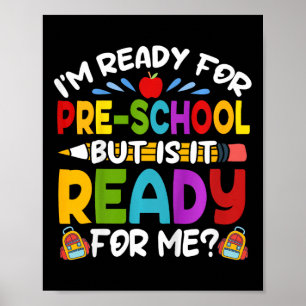 Kids Fun Im Ready For Preschool First Day Of Schoo Poster