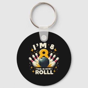 Kids Funny Bowling Birthday Party I'm 8 This How I Keychain