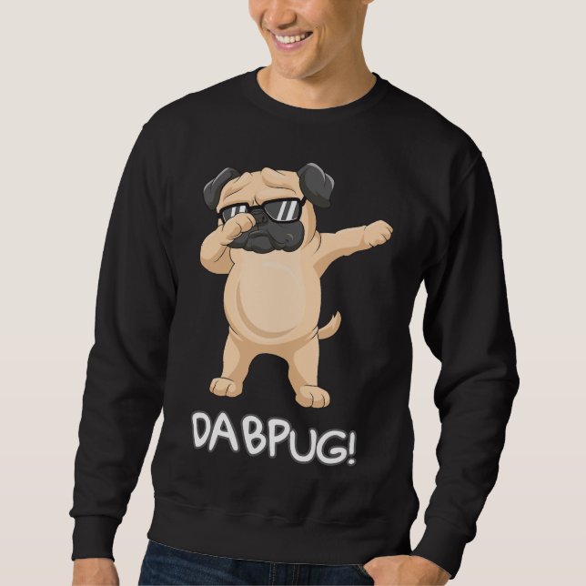 Kids Funny Dabbing pug Gift dog sunglasses Dabpug  Sweatshirt (Front)