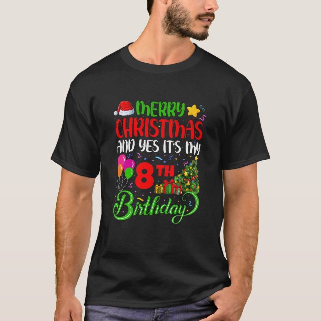 Kids Funny Merry Christmas Yes It's My 8Th Birthda T-Shirt (Front)