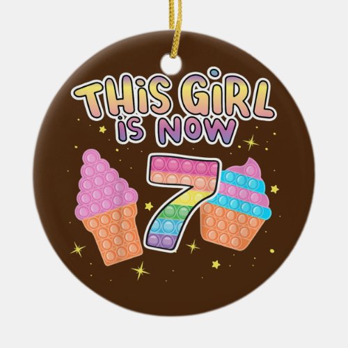 Kids Funny This girl Is Now 7 Cool 7th Birthday Ceramic Ornament