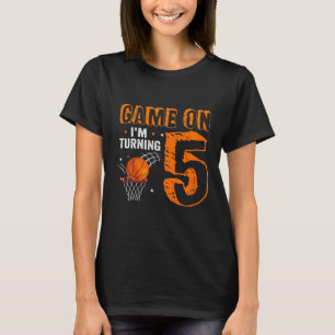 Kids Game On I'm Turning 5 Basketball 5th Birthday T-Shirt