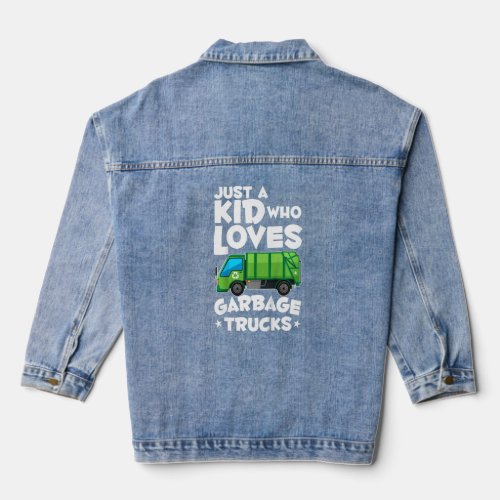 Kids Garbage Day Boys Just A Kid Who Loves Garbage Denim Jacket