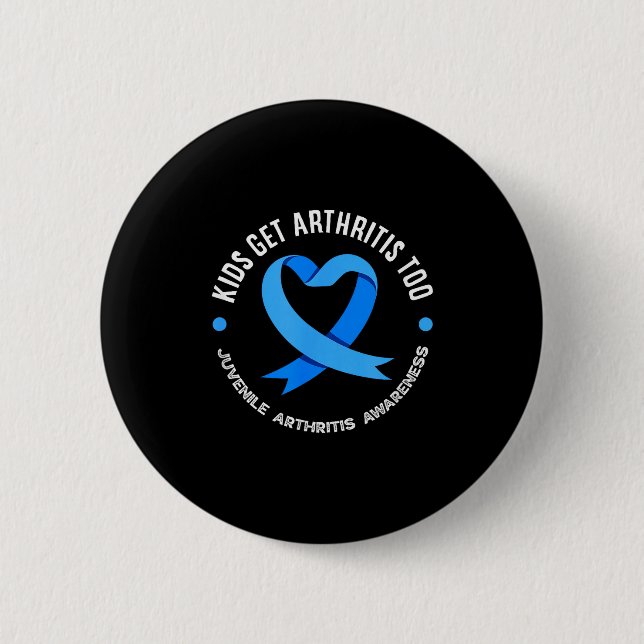 Kids Get Arthritis Too Juvenile Arthritis Awarenes Button (Front)