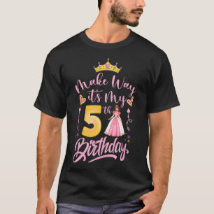 kids girl baby pink make way it's my 5th birthday T-Shirt
