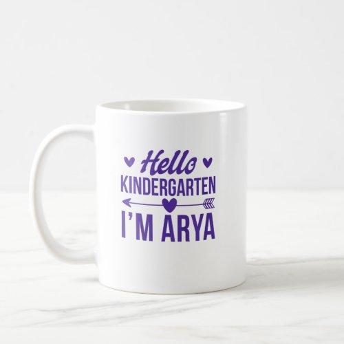 Kids Girls Hello Kindergarten First Day I m Arya  Coffee Mug