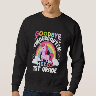 Kids Goodbye Kindergarten Hello 1st Grade Unicorn  Sweatshirt