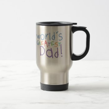 Kids Greatest Dad Father's Day Travel Mug by koncepts at Zazzle