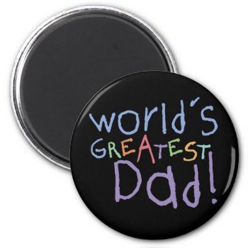 Kids Greatest Dad Magnet by koncepts at Zazzle