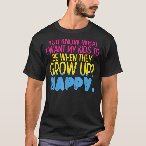 Kids Grow Up Happy Pansexual Pan Pride Flag Lgbtq  T_Shirt