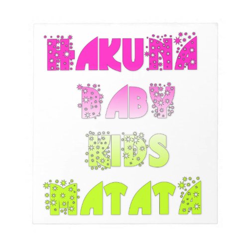 Kids Hakuna Matata Gifts Notepad