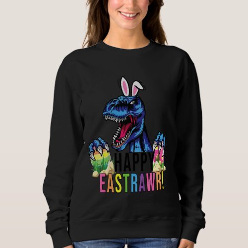 Kids Happy Eastrawr Trex Easter Bunny Egg  Dinosau Sweatshirt