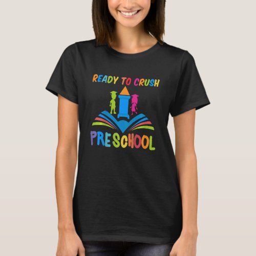 Kids Happy First Day Of Preschool Im Ready To Cru T_Shirt