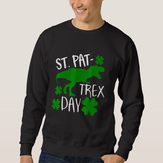 Kids Happy St Pat Trex Day Dino Patricks Toddler B Sweatshirt (Front)