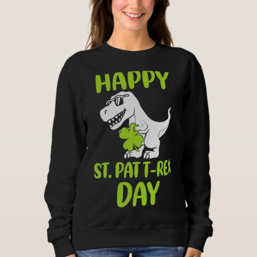 Kids Happy St Pat Trex Day Dino St Patricks Day Fu Sweatshirt