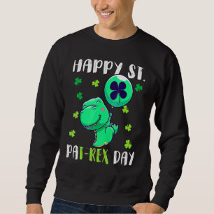 Kids Happy St Pat Trex Day Dino St Patricks Day To Sweatshirt