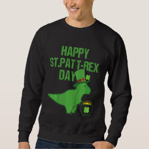 Kids Happy St Pat Trex Day Dino St Patricks Day To Sweatshirt