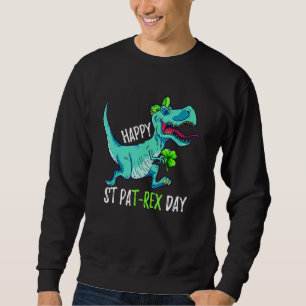 Kids Happy St Pat Trex Day Dino St Patricks Day To Sweatshirt