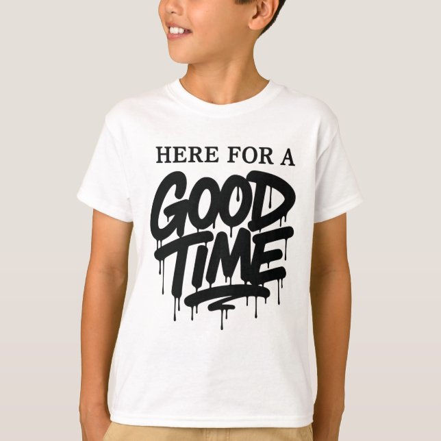Kids “Here For A Good Time” Tee (Front)