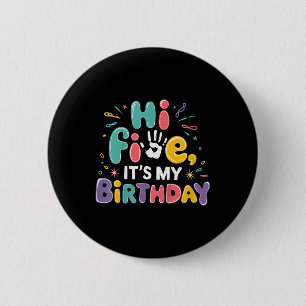 Kids Hi Five Its My Birthday 5th Birthday Party 5 Button