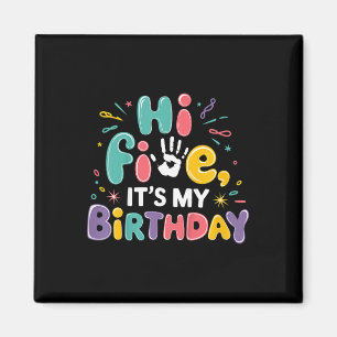 Kids Hi Five Its My Birthday 5th Birthday Party 5 Magnet