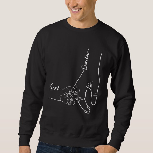 Kids Hold Dada Hand   Girls Proud New Girl Dada Da Sweatshirt (Front)