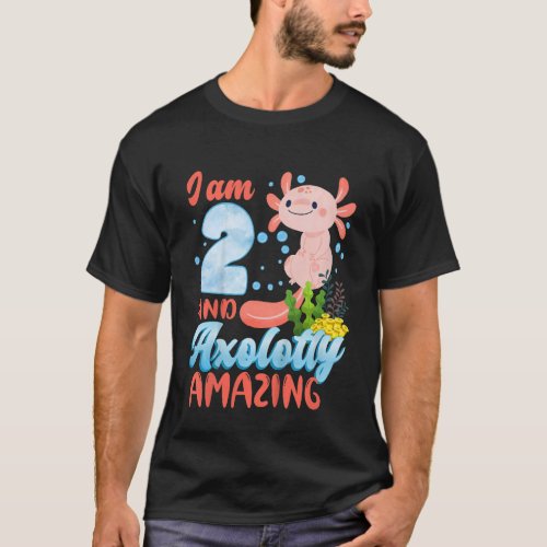 Kids I Am 2 And Axolotly Amazing Axolotl Amphibian T_Shirt
