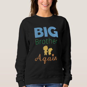 Kids I Am Going To Be A Big Brother Announcement M Sweatshirt