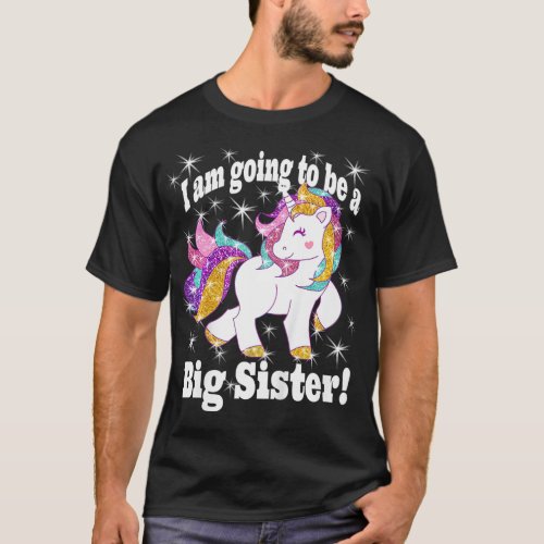 Kids i am going to be a big sister cute Unicorn  o T_Shirt