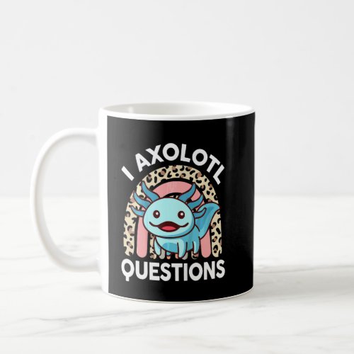 Kids I Ask Axolotl Questions  Youth Cute Axolotl S Coffee Mug
