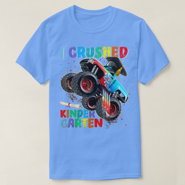 Kids I Crushed Kindergarten Graduation Monster Tru T-Shirt (Design Front)