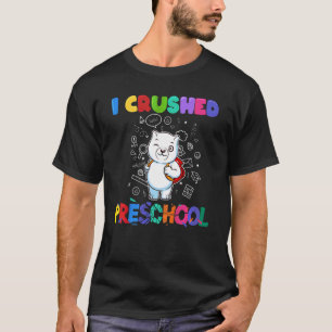 Kids I Crushed Preschool Pre K Graduation Kinderg T-Shirt
