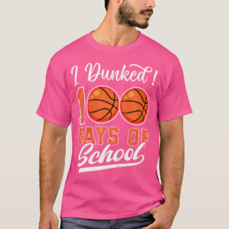 Kids I Dunked 100 Days Of School Basketball 100Th T-Shirt