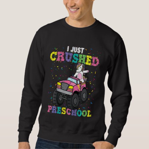 Kids I Just Crushed Preschool Girl Unicorn Truck G Sweatshirt