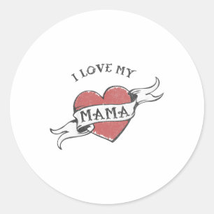 Kids I Love My Mama Heart Tattoo Mothers Day _1 Classic Round Sticker