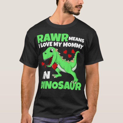 Kids I Love My Mommy Rawr Dinosaur Mom Mothers Da T_Shirt