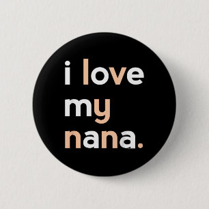 Kids I Love My Nana Shirt For Girls Grandma Mother Button