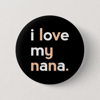 Kids I Love My Nana Shirt For Girls Grandma Mother Button