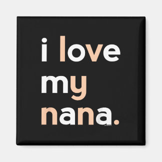 Kids I Love My Nana Shirt For Girls Grandma Mother Magnet