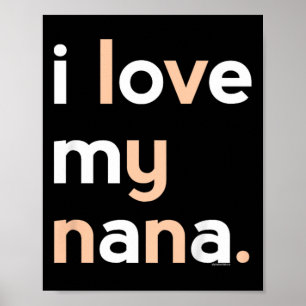 Kids I Love My Nana Shirt For Girls Grandma Mother Poster