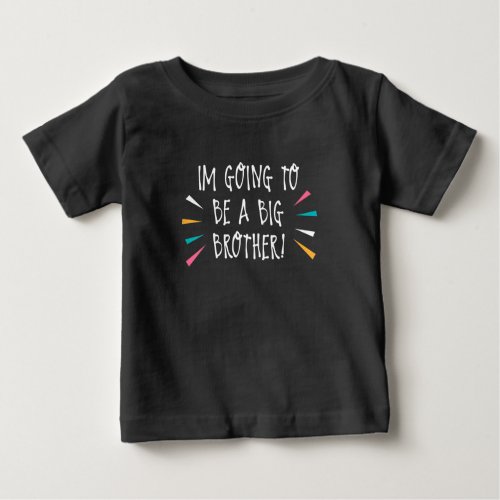 Kids Im Going To Be A Big Brother Baby T_Shirt