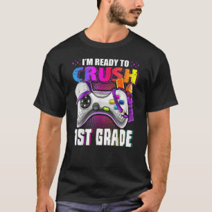 Kids I m Ready To Crush 1st Grade Back To School V T-Shirt