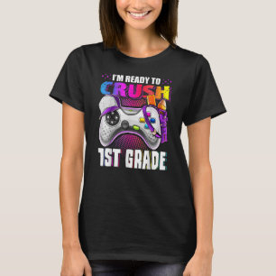 Kids I m Ready To Crush 1st Grade Back To School V T-Shirt