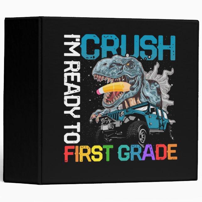 Kids I_m Ready To Crush First Grade 3 Ring Binder (Front/Spine)